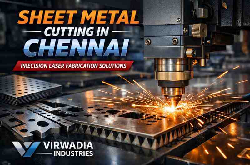 Affordable and Accurate Sheet Metal Cutting in Chennai Explained