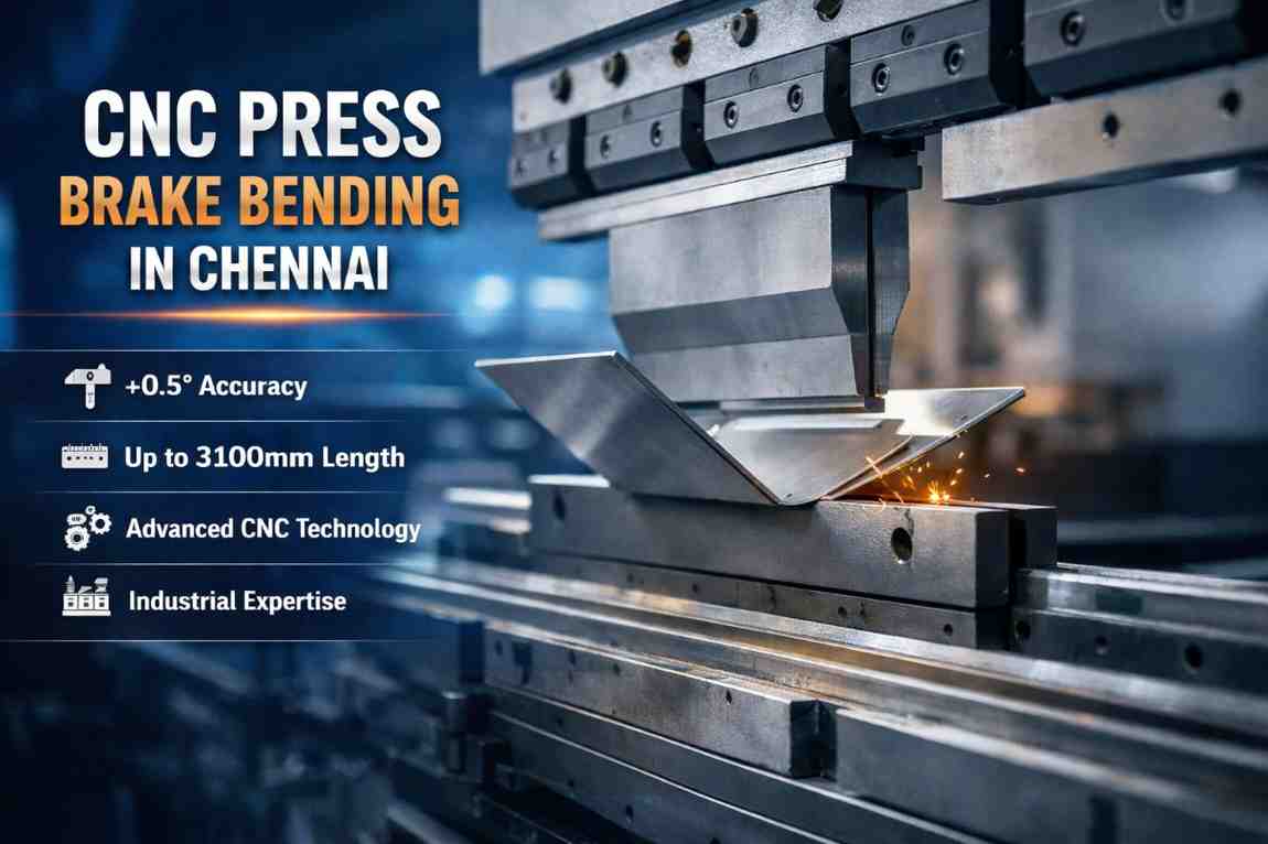 CNC Press Brake Bending in Chennai – Precision Forming by Virwadia Industries